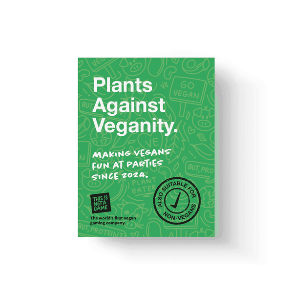 Plants Against Veganity - Deed Industries